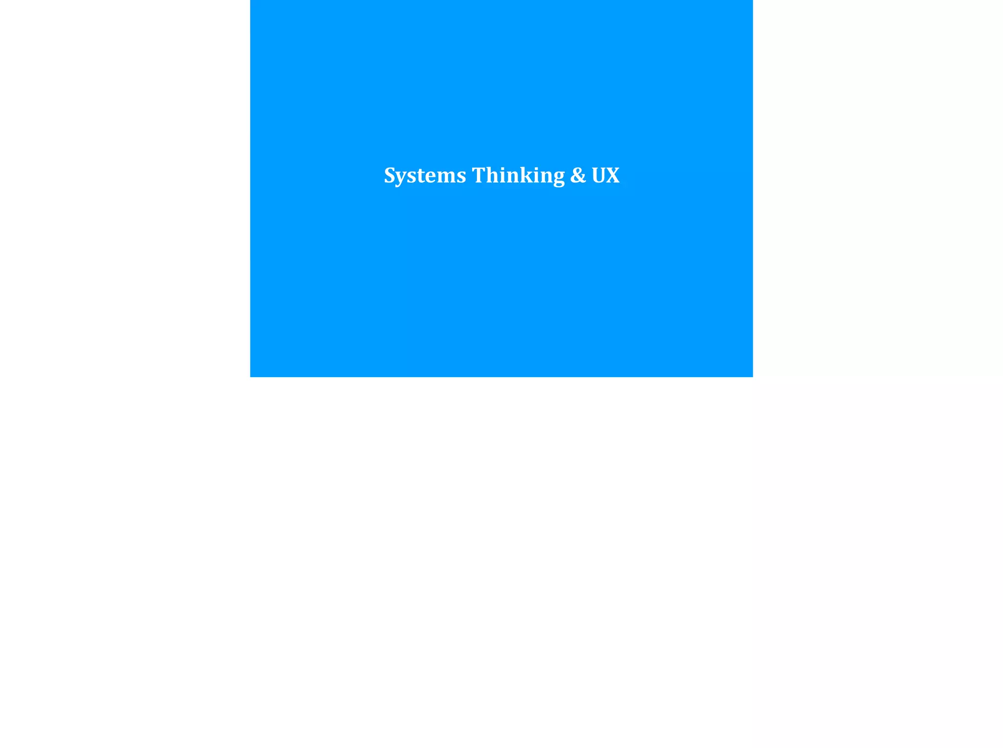 Systems	
  Thinking	
  &	
  UX
 