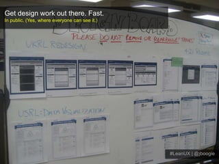  (Agile 2011) Lean UX: Getting Out of the Deliverables Business