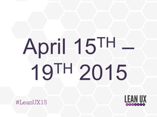 April 15TH – 19TH 2015
 