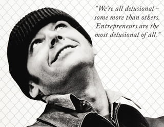 The problem with many startups is that you spend months or
years doing research, writing requirements, designing and
building software…
and discover no customer or user cares.
 