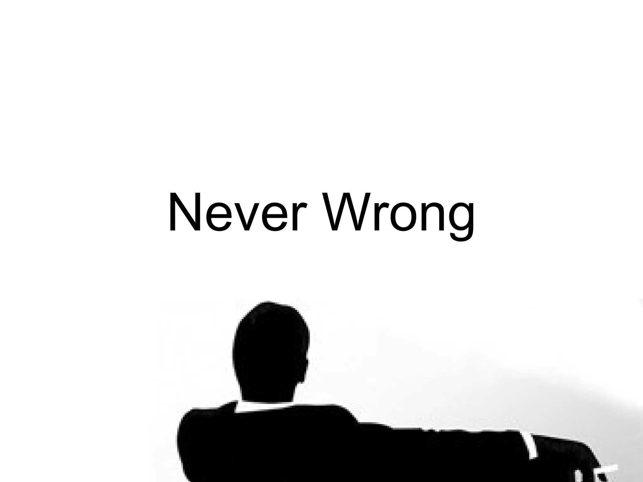 Never Wrong
 