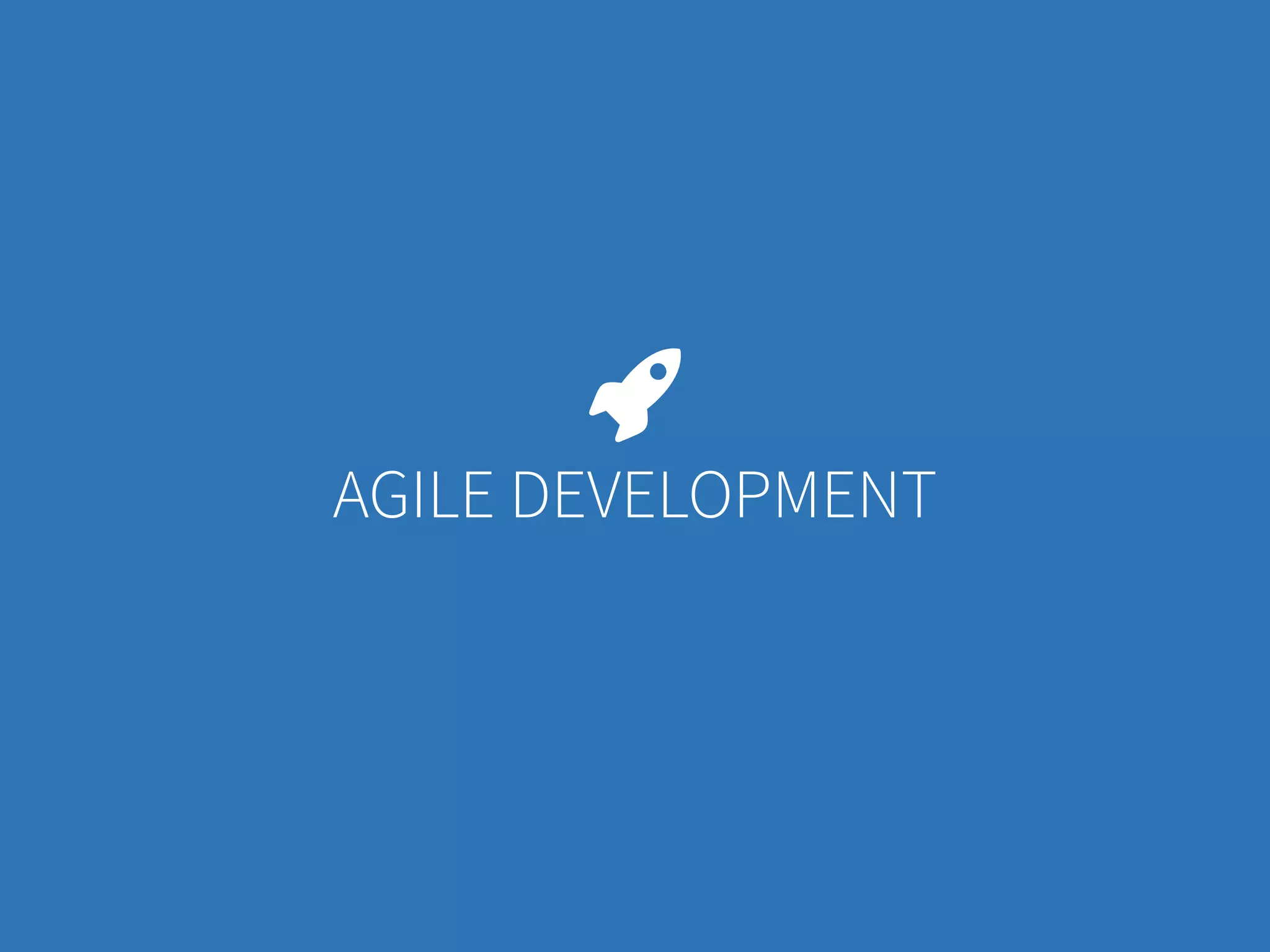 Marco Calzolari / Agile Reloaded / 2015
AGILE DEVELOPMENT
 