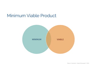 Marco Calzolari / Agile Reloaded / 2015
MINIMUM VIABLE
Minimum Viable Product
 