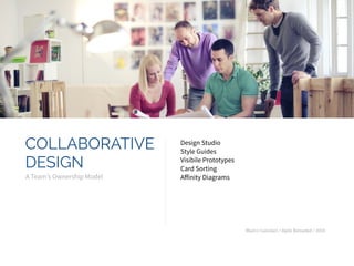 Marco Calzolari / Agile Reloaded / 2015
COLLABORATIVE
DESIGN
A Team’s Ownership Model
Design Studio
Style Guides
Visibile Prototypes
Card Sorting
Aﬀinity Diagrams
 