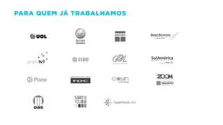PARA QUEM JÁ TRABALHAMOS
 