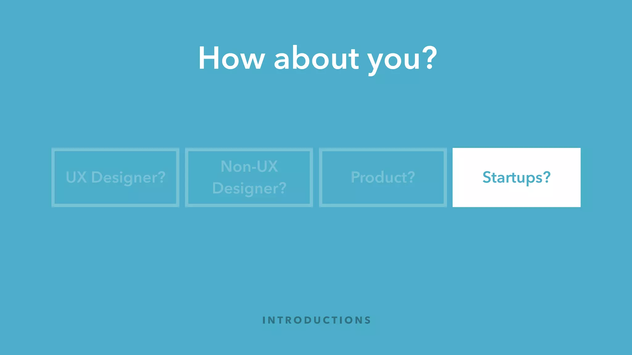 What’re you hoping for?
O B J E C T I V E S
 