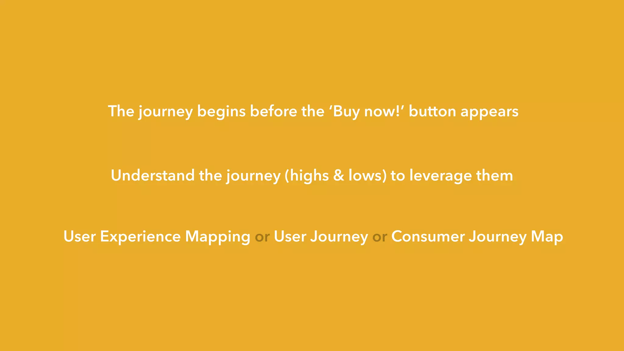 User experience mapping
E X E R C I S E !
45
 