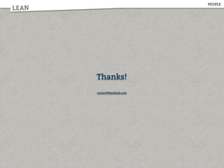 LEAN
Thanks!
contact@leanbank.com
PEOPLE
 