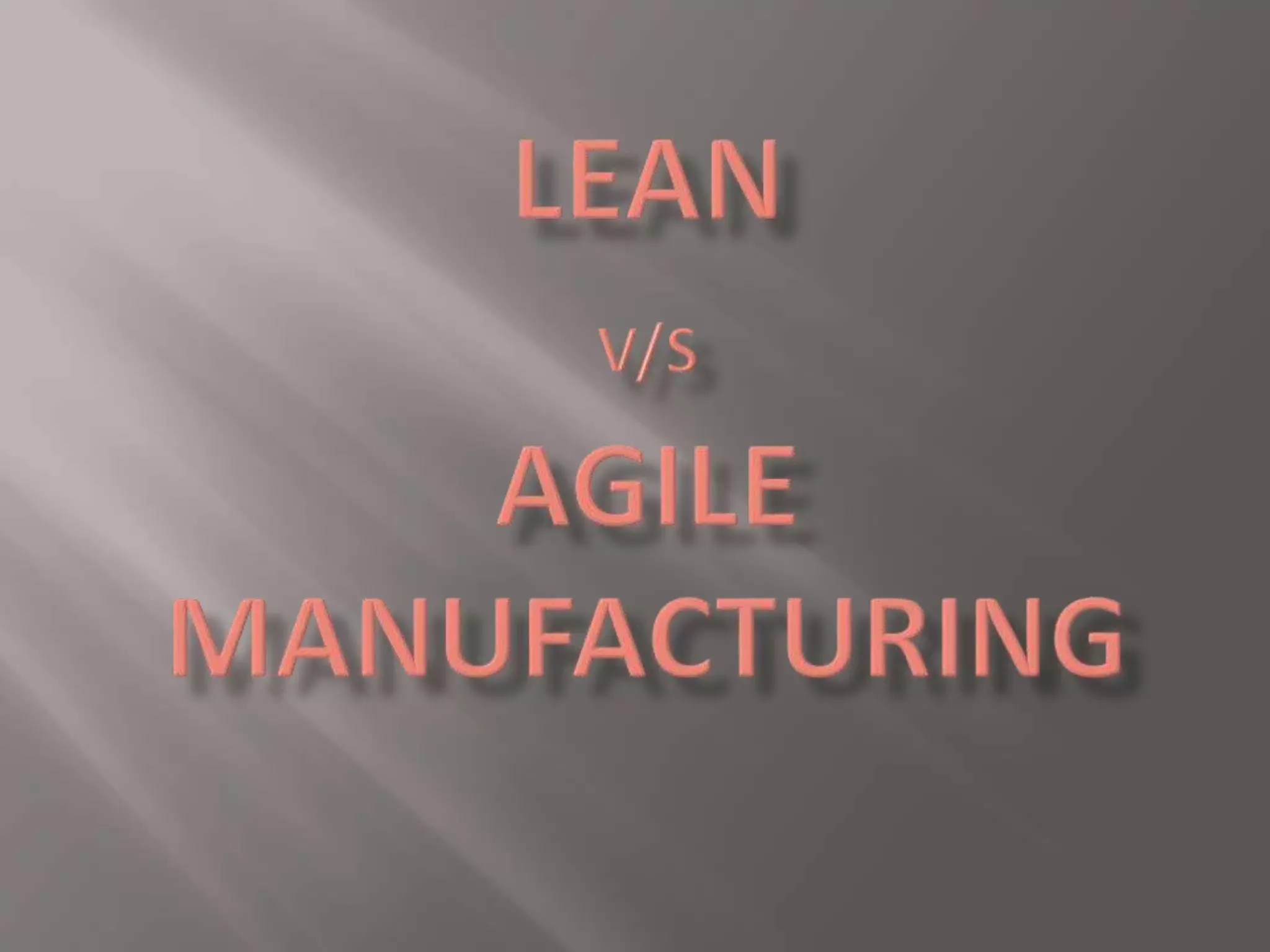 Lean vs agile manufacturing ppt