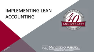 IMPLEMENTING LEAN
ACCOUNTING
 