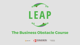 The Business Obstacle Course
 