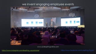 we invent engaging employee events
www.a2zleapfrogonline.com
https://www.instagram.com/leapfrog_egyptdubai/ https://www.facebook.com/Leapfrog.Egypt/
 