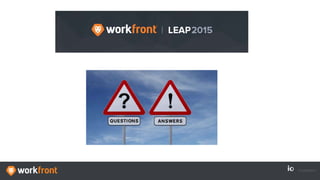 Creating Killer Content Without Creative Chaos (Workfront LEAP Users' Conference 2015)