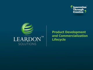 Product Development
and Commercialization
Lifecycle
 