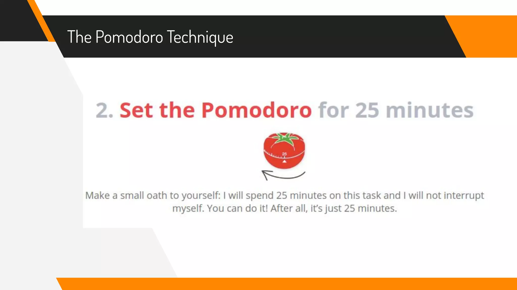 The Pomodoro Technique
 
