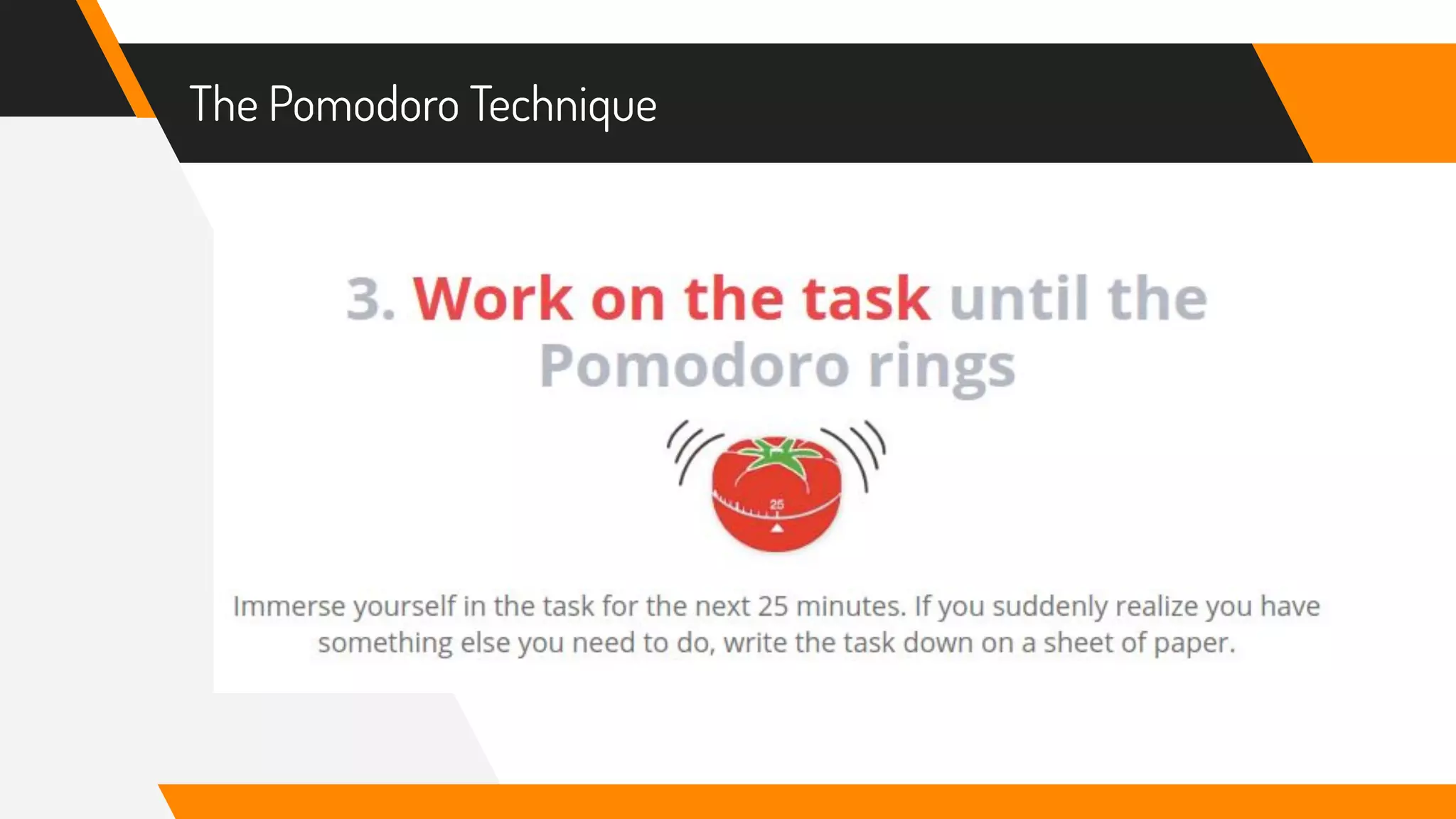 The Pomodoro Technique
 