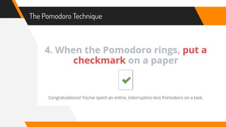 The Pomodoro Technique
 