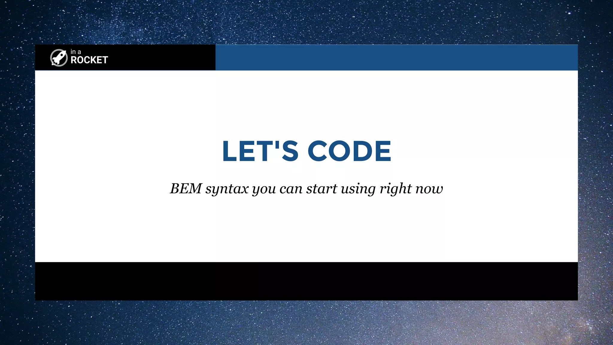 BEM SYNTAX
$150 SUBSCRIBE NOW
LEARN BEM: Block - Element - Modifier
.block
Examples: .btn or .login-form
.block__element
Examples: .btn__price or .btn__text
.block--modifier 
Examples: .btn--important 
.block__element--modifier
Examples: .btn__text--important
$150 SUBSCRIBE NOW
BLOCKS
ELEMENTS
MODIFIERS
 