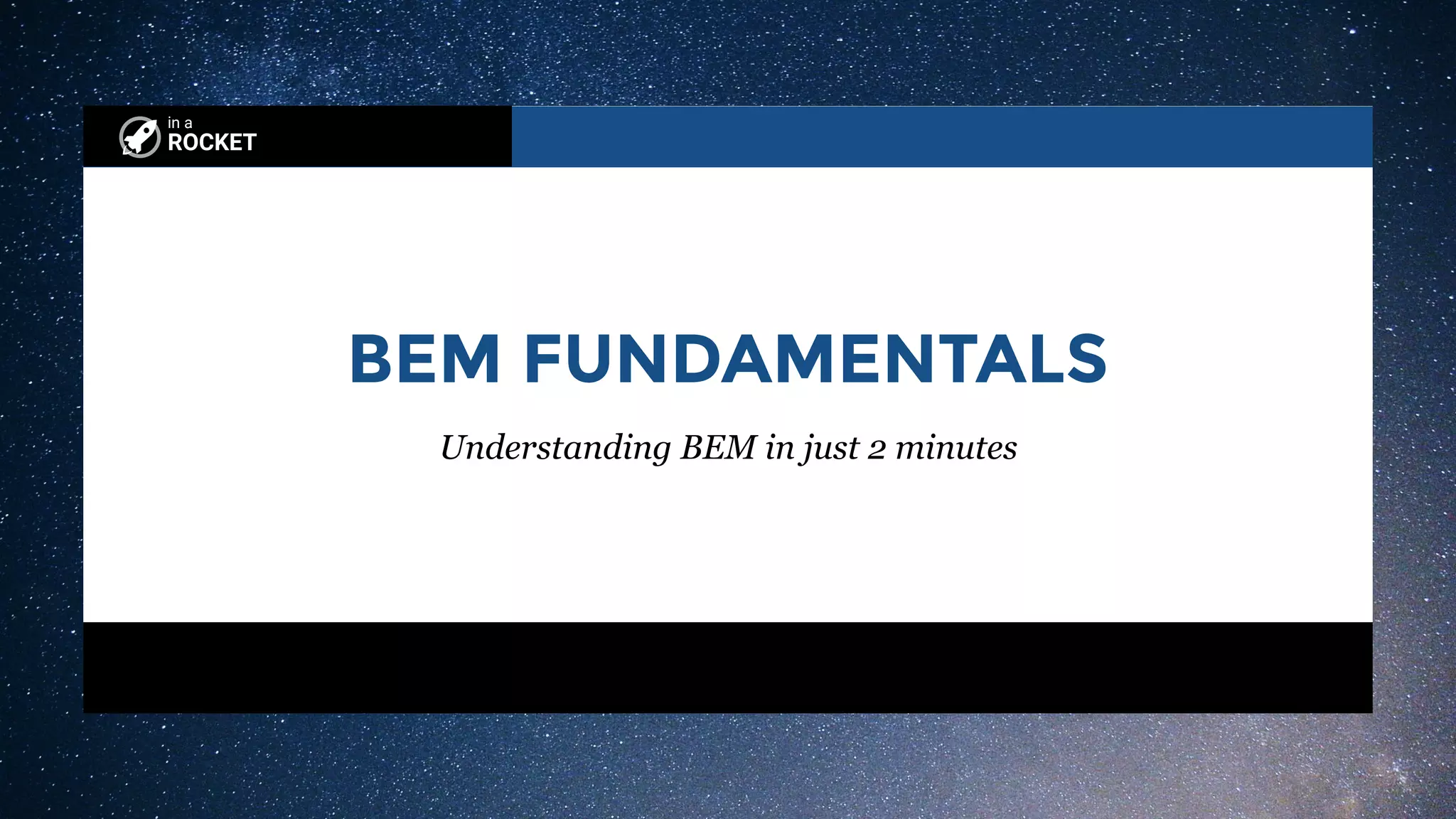 LEARN BEM: Block - Element - Modifier
B E M
Is a naming convention
for classes in HTML and CSS
Developed by the team at Yandex.
Block Element Modiﬁer
 