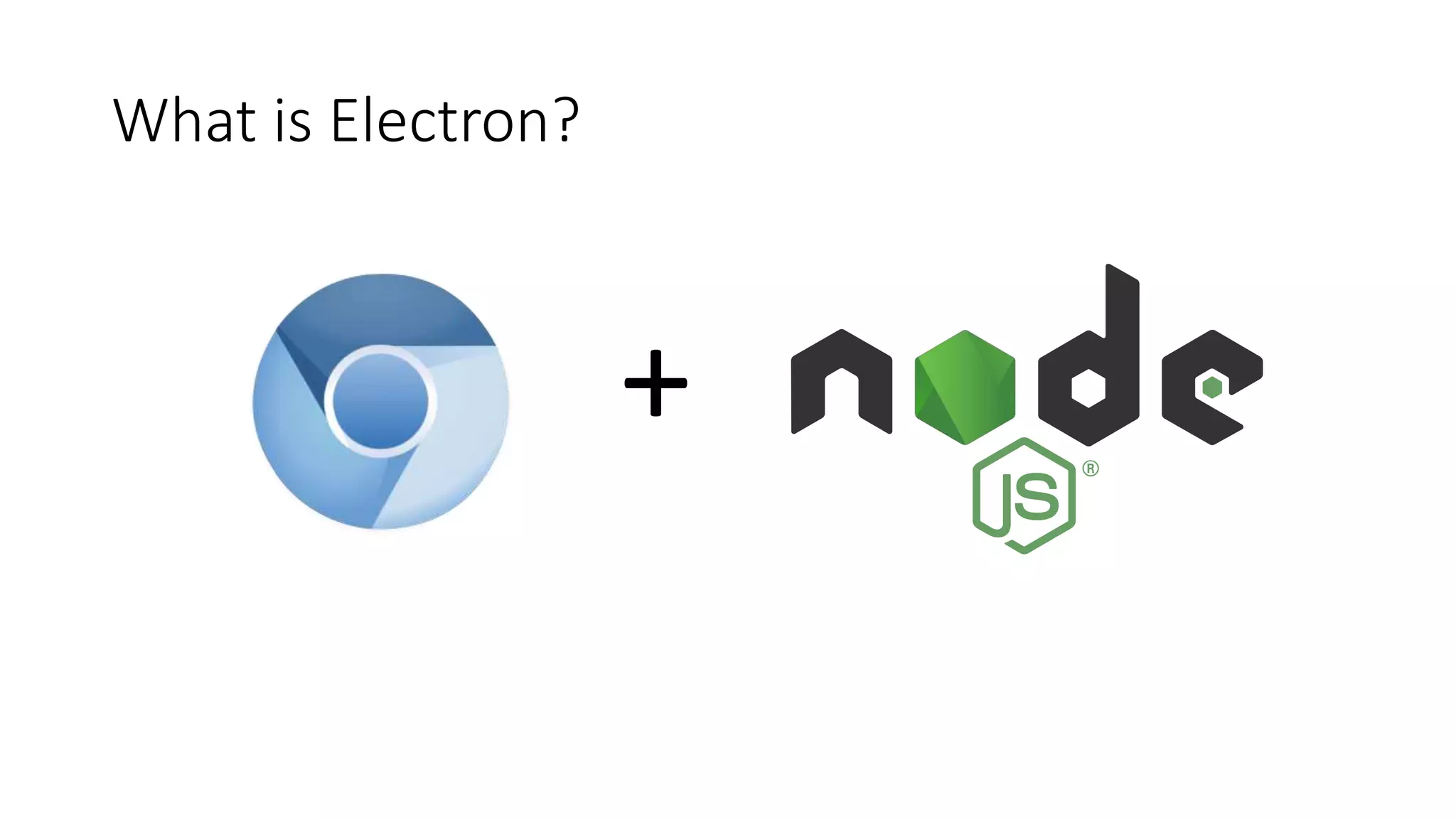 What is Electron?
+
 