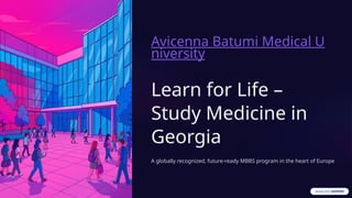 Avicenna Batumi Medical University – Your Gateway to Global Medical ...