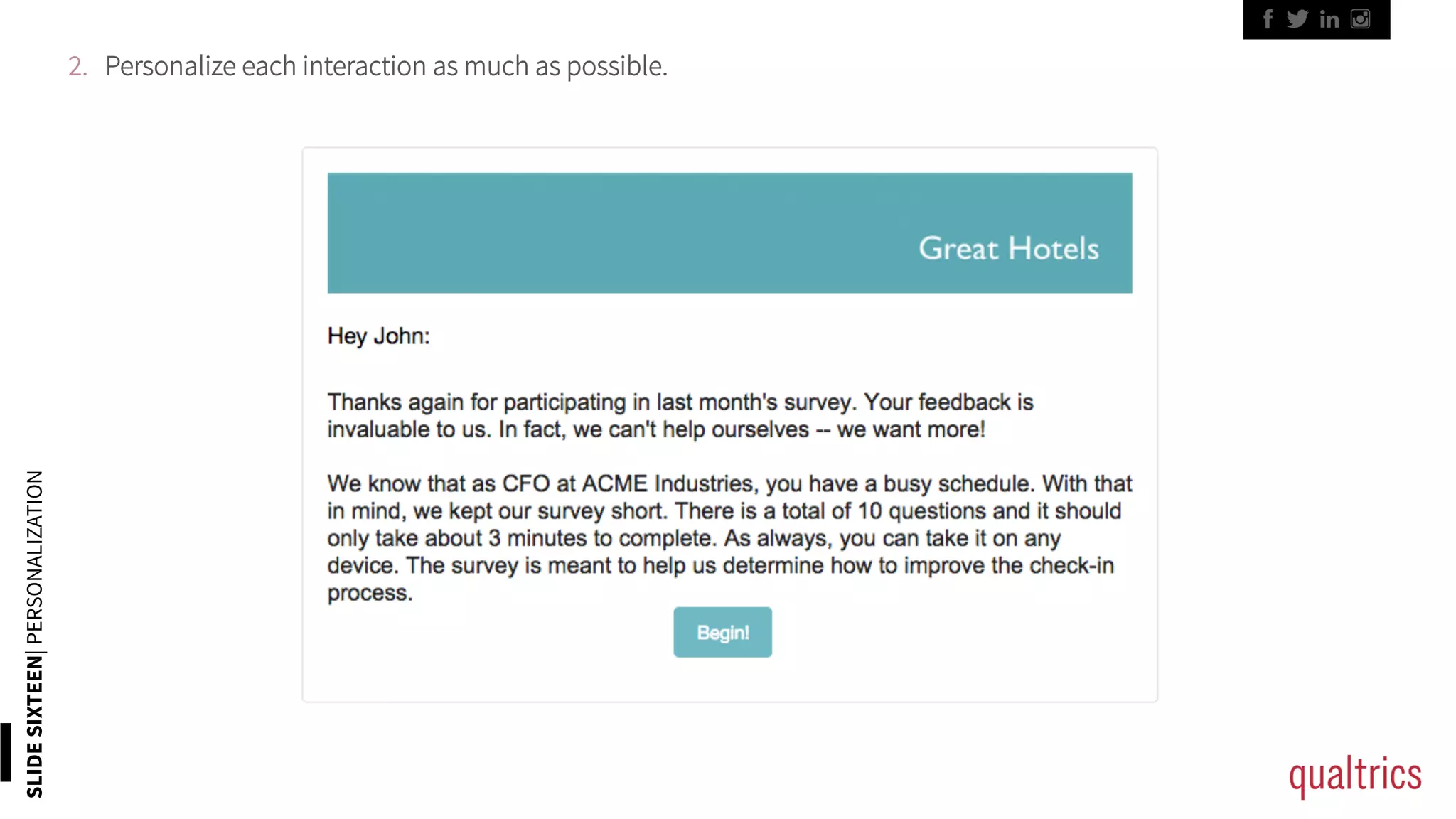 SLIDESIXTEEN|PERSONALIZATION
2. Personalize each interaction as much as possible.
 