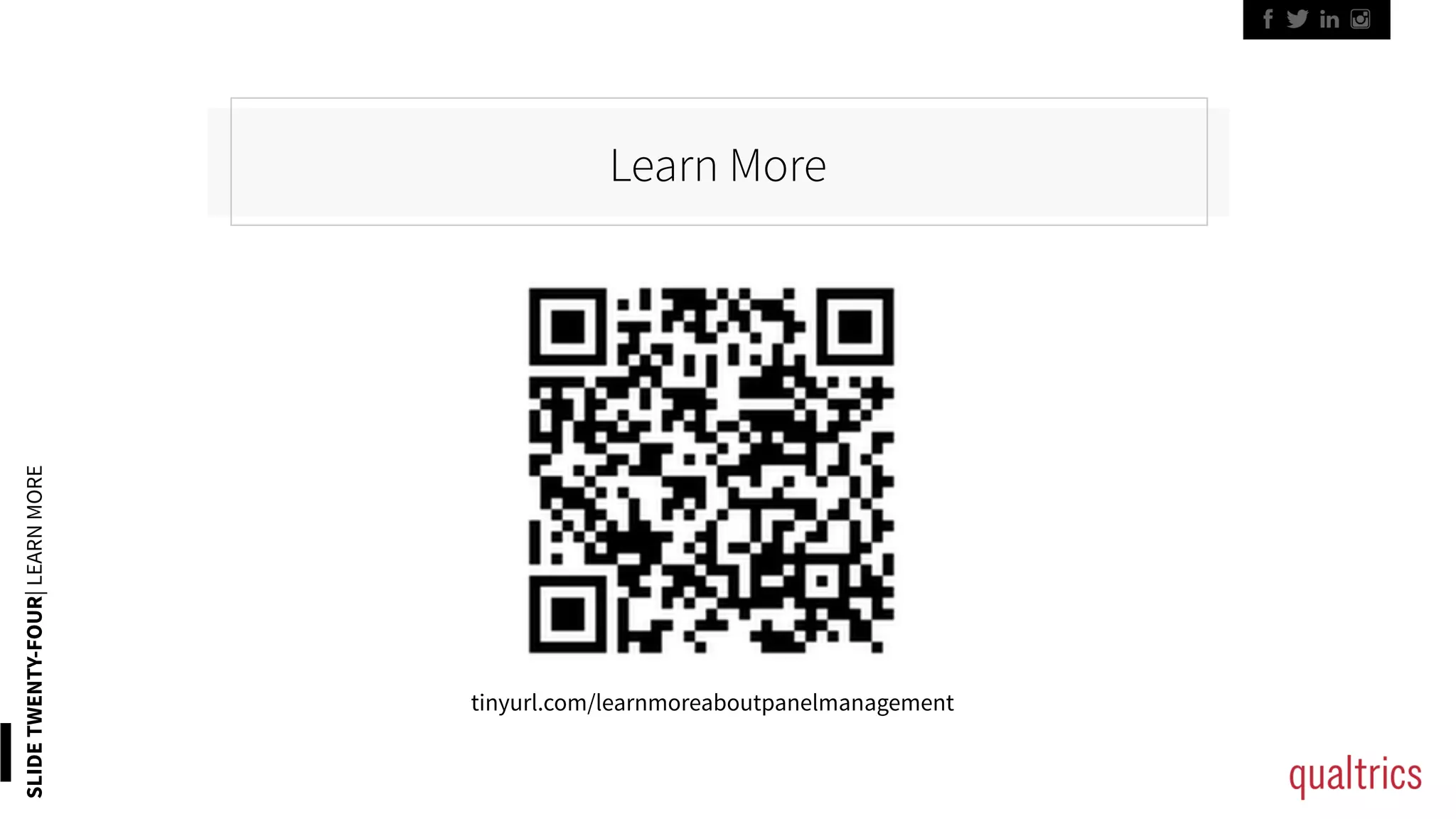 Learn More
SLIDETWENTY-FOUR|LEARNMORE
tinyurl.com/learnmoreaboutpanelmanagement
 