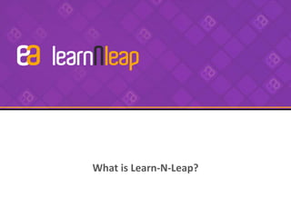 What is Learn-N-Leap?
 