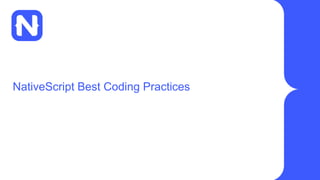 NativeScript Best Coding Practices
 