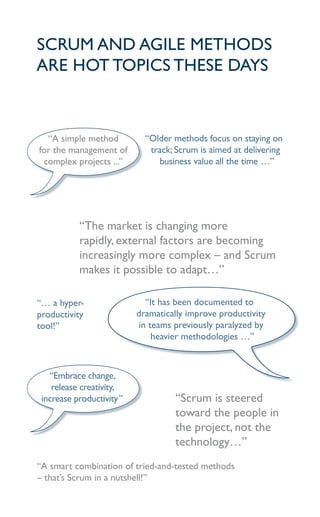 Scrum and agile methodS
are hot topicS theSe dayS



                             “older methods focus on staying on
  “a ...