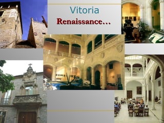 Vitoria Renaissance…   