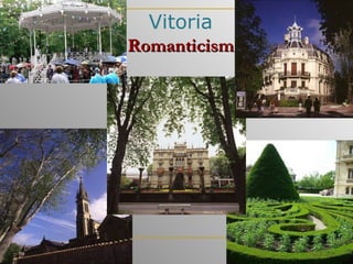 Vitoria Romanticism 