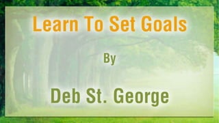 Learn To Set Goals