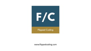 www.flippedcoding.com
 
