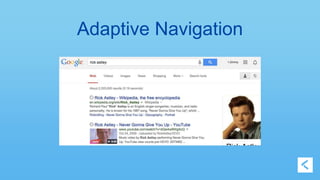Adaptive Navigation 
 