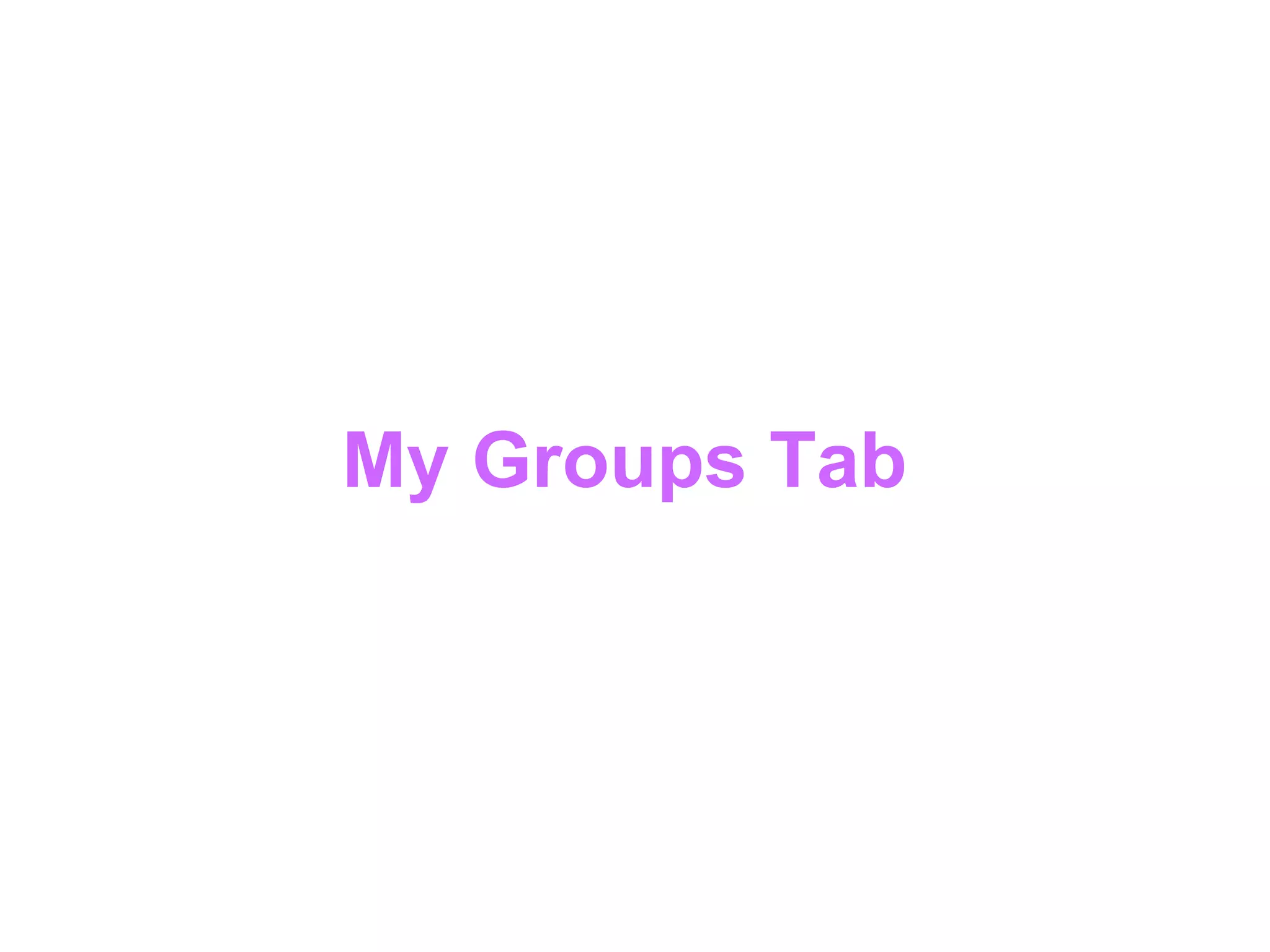 My Groups Tab 