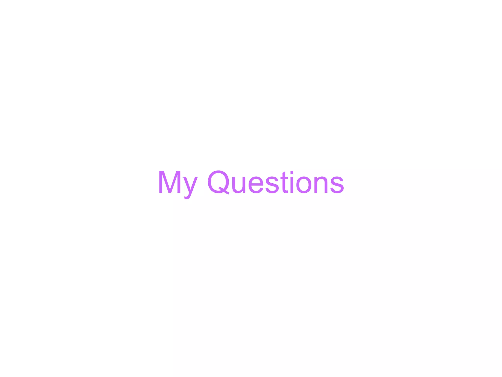My Questions 