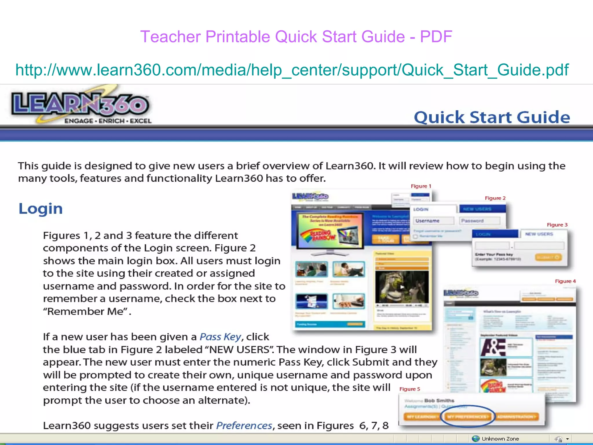 Teacher Printable Quick Start Guide - PDF http://www.learn360.com/media/help_center/support/Quick_Start_Guide.pdf   