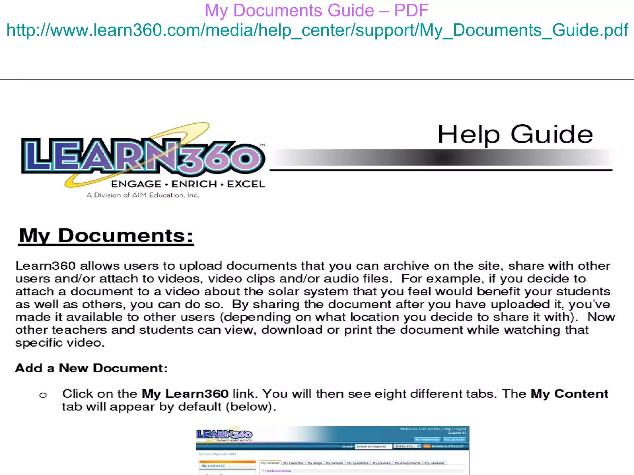 My Documents Guide – PDF http://www.learn360.com/media/help_center/support/My_Documents_Guide.pdf   