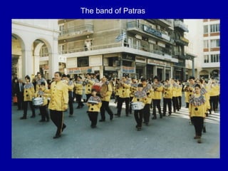 The band of Patras
 