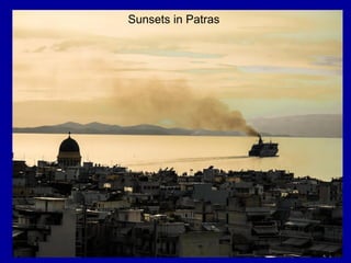 Sunsets in Patras
 