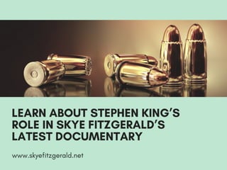 Learn About Stephen King’s Role in Skye Fitzgerald's Latest Documentary
