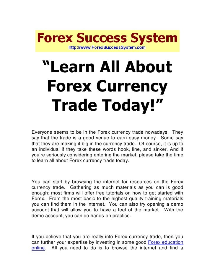 Learn All About Forex Currency !   Trade Today - 
