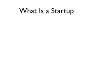What Is a Startup
 