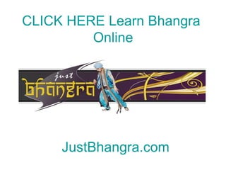 CLICK HERE Learn  Bhangra  Online JustBhangra.com 