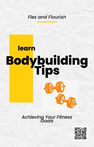 Bodybuilding
Tips
Flex and Flourish
Achieving Your Fitness
Goals
learn
 