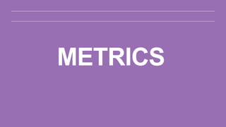 TAKE MEASURES TO MEASURE THE METRICS
‣ Metrics should help us decide
‣ A/B Testing | Multivariate Testing
‣ Think of it as...