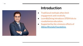 LearnByDoing - STEM Kits Transforming Learning with Abhay Bhutada ...