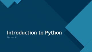 Click to edit Master title style
3
Introduction to Python
C h a p t e r 0 1
3
 