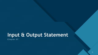 Click to edit Master title style
39
Input & Output Statement
C h a p t e r 0 7
39
 